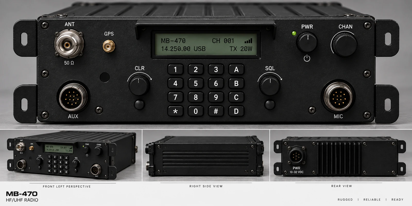 Design sheet for the MB-470. A black rack-eared transceiver seen from the front: an N-type antenna jack marked 50 ohm on the left with a GPS jack beside it, a backlit display reading MB-470, CH 001, 14.250.00 USB, TX 20W, a sixteen-key pad in the centre, CLR and SQL controls either side of it, PWR and CHAN knobs on the right, and circular AUX and MIC connectors at the lower corners. Below, three smaller views: front left perspective, right side, and rear showing the power connector marked 10 to 32 VDC and a finned heatsink.